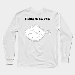 Fishing my Day Away Long Sleeve T-Shirt